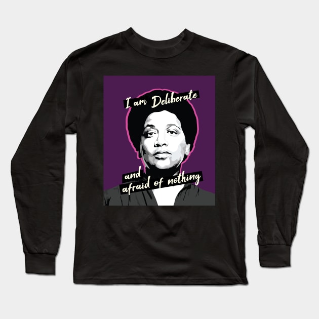 Audre Lorde I am Deliberate and Afraid of Nothing Long Sleeve T-Shirt by FemCards